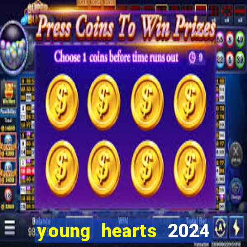 young hearts 2024 assistir online dublado